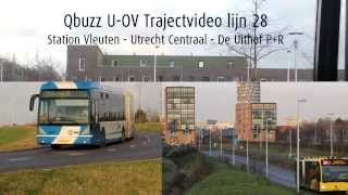 Qbuzz UOV Buslijn 28 Trajectvideo Vleuten  Parkwijk  Langerak  Utrecht  De Uithof OUD [upl. by Anihsat]