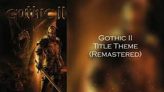 Gothic 2  Title Theme  Remastered [upl. by Beitch]