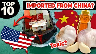 10 FOODS THAT ARE IMPORTED FROM CHINA YOU MIGHT NOT KNOW ABOUT AND CAN BE TOXIC FOR YOU IN 2023 [upl. by Nomma]