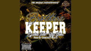 Brothers Keeper feat Big Stun [upl. by Gathers]