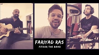 Faryad Ras Qasida Cover  Fitoor the Band [upl. by Romulus387]