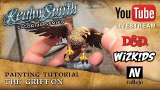 RealmSmith LIVE Painting Tutorial  WizKids Griffon [upl. by Ardnuhsor]