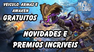 NOVO MODO DE JOGO CHEGANDO E VEICULO ARMAS E AWAKEN GRATUITOS  METAL SLUG AWAKENING [upl. by Lekcim878]