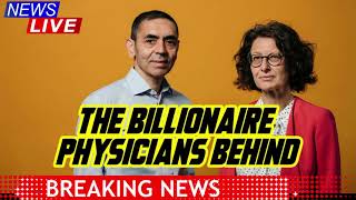 🔴Meet the billionaire physicians Uğur Şahin and Özlem behind the gamechanging coronavirus vaccine [upl. by Spindell]