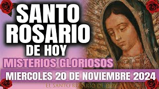 EL SANTO ROSARIO DE HOY MIERCOLES 20 DE NOVIEMBRE 2024 MISTERIOS GLORIOSOS  EL SANTO ROSARIO DE HOY [upl. by Esiled]