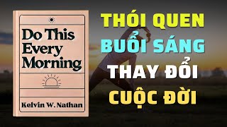 Thói Quen Buổi Sáng Thay Đổi Cuộc Đời Bí Quyết Thành Công Mỗi Ngày  Tóm Tắt Sách  Nghe Sách Nói [upl. by Mcnamara395]