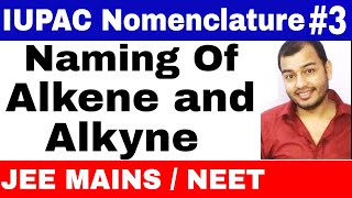 11 chap 12  IUPAC Nomenclature 03 Naming Of Alkens and Alkynes JEE MAINSNEET [upl. by Serrano39]