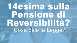 Spetta la QUATTORDICESIMA sulla Pensione di Reversibilità [upl. by Lekram]