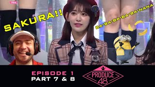 PRODUCE 48 EPISODE 1 REACTION  PART 7 amp 8  SAKURA MAKES HER APPEARANCE [upl. by Naig]