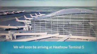 British Airways London Heathrow T5 Arrival Information Video With clear audio [upl. by Zenda531]