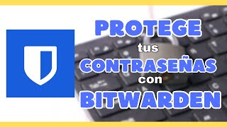 PROTEGE tus CONTRASEÑAS con BITWARDEN [upl. by Ohaus471]