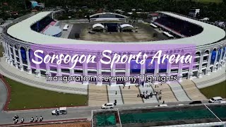 Sorsogon Sports Arena Inauguration Ceremony Highlights [upl. by Erasaec]