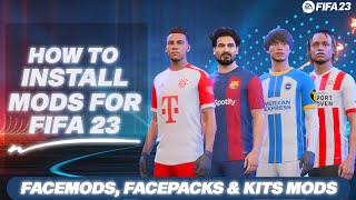 How To Install Mods For FIFA 23 Facepacks amp Kits Mods [upl. by Adams]