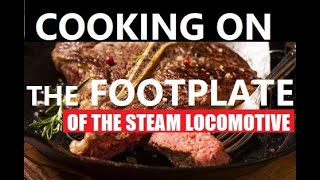 Cooking on the footplate of a steam locomotive [upl. by Nevar]