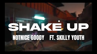 NotNice Faya Goody ft Skilly Youth  ShakeUp Prod Digital Vincent [upl. by Larimore]