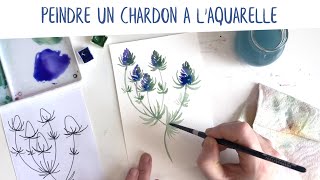 Tutoriel  peindre une fleur de chardon à laquarelle [upl. by Arammahs324]