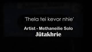 Thela tei kevor nhie by Methanelie Jutakhrie [upl. by Dinsdale]