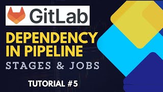 GitLab CICD Managing Dependencies in Pipeline  Tutorial Hindi 5 [upl. by Beckie]