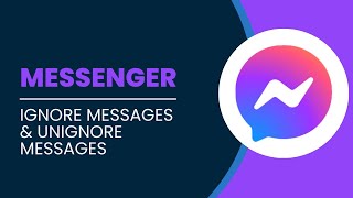 How To Ignore Messages And Unignore Messages On Messenger Updated App [upl. by Peti]