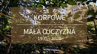 Korfowe  Mała Ojczyzna 19352020 [upl. by Nur]