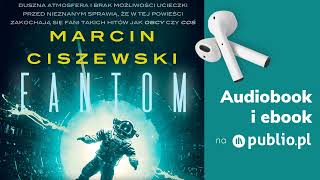 Fantom Marcin Ciszewski Audiobook PL Science fiction [upl. by Ahsele]