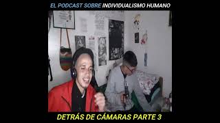 El podcast sobre individualismo huamano detrás de cámaras parte 3 Podcast humor Bogota Colombia [upl. by Kenrick470]