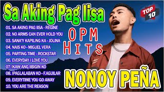 Sa Aking Pag Iisa 💖💖NONOY PEÑA New OPM Hits Ibig Kanta 2024✨ NONOY PEÑA Nonstop OPM Love Song 2024 [upl. by Cassella]