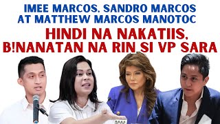 IMEE MARCOS SANDRO MARCOS AT M ATTHEW MARCOS MANOTOC  BÜM4NAT NA RIN KAY VP SARA [upl. by Shapiro]