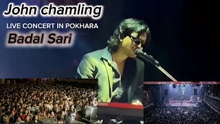 John chamling  Badal Sari Wari Pari  Live Concert in Pokhara rollingstones [upl. by Aurie]