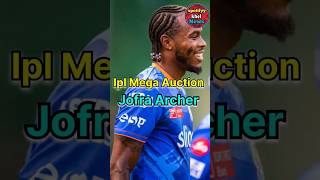 JoFRA ARCHER HIGH DEMAND  ipl 2025 news  jofraarcher cricketmatch iplnews [upl. by Fritz]