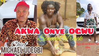 Chief Michael Udegbi  Akwa Onye Ogwu  Special Track To Akwa Okuku Tiwara Aki [upl. by Nylanna]