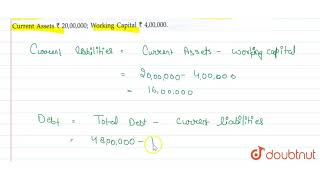 Calculate Total Assets to Debt Ratio from the following information Total Debt R s4800000 [upl. by Bekaj]