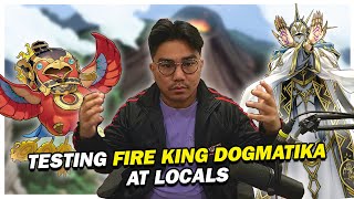 TESTING FIRE KING DOGMATIKA AT LOCALS [upl. by Ymmas]