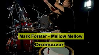 Mellow Mellow  Mark Forster Drumcover [upl. by Leehar415]