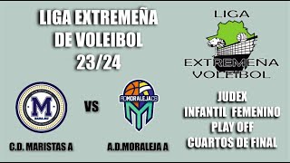 LIGA VOLEIBOL 2324 INFANTIL FEMENINO PLAY OFF 4º DE FINAL MARISTAS A  MORALEJA A [upl. by Innor]