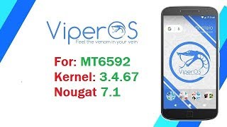 MT6592 Viper OS Custom ROM for Kernel 3467 Nougat 71 [upl. by Carita733]