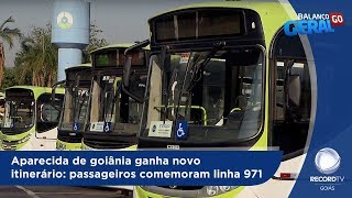 BG  Aparecida de goiânia ganha novo itinerário passageiros comemoram linha 971  27092018 [upl. by Sirrap]