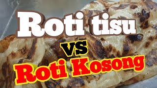 Roti tisu vs Roti kosong terbaik [upl. by Tiat]