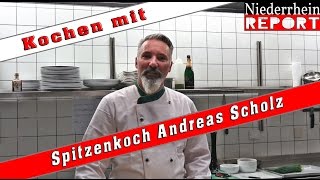 Kochen mit Spitzenkoch Andreas Scholz [upl. by Azral230]