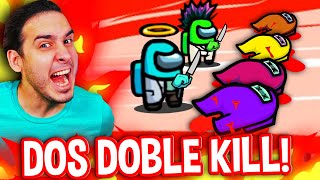 ME HAGO DOS DOBLES KILLS PERFECTAS EN AMONG US  Los mejores Impostores HaroldArtistPlay [upl. by Abbott437]