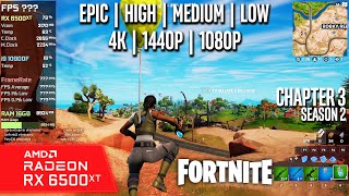 RX 6500 XT  Fortnite  4K 1440p 1080p  Epic High Medium Low [upl. by Ailet]