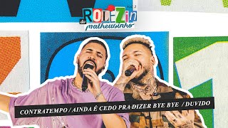 Matheusinho e Suel  Contratempo  Ainda É Cedo Pra Dizer Bye Bye  Duvido Rolezin [upl. by Kciredec]