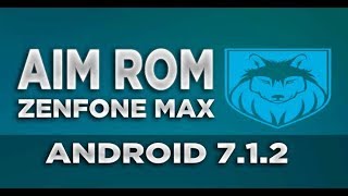 AIM ROM Android 712 for Asus Zenfone Max Z010D [upl. by Elvera59]