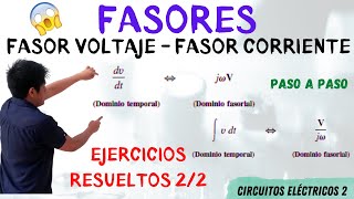 FASORES 3 EJERCICIOS RESUELTOS ➤ FASOR VOLTAJE y FASOR CORRIENTE ⚡ FASOR a DOMINIO del TIEMPO 💥 [upl. by Noirrad]