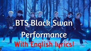 BTS Black Swan Performance With English Lyrics [upl. by Nibbor413]