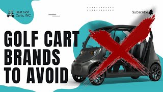 Golf Cart Brands to Avoid Top 8 Worst amp Unreliable Companies to Stay Away From [upl. by Noslrac785]