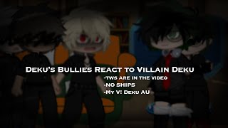 Deku’s Past Bullies React to Villain Deku  tws in video  mhabnha  NO SHIPS  Villain Deku AU [upl. by Noyar564]