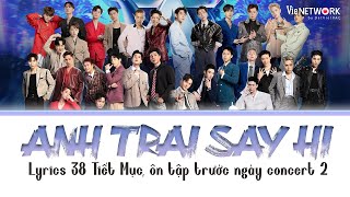 Playlist ANH TRAI SAY HI Lyrics 38 tiết mục bùng nổ học thuộc lời trước concert 2 [upl. by Budge]