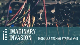 Imaginary Invasion  Modular Techno Stream 41 [upl. by Sikata956]