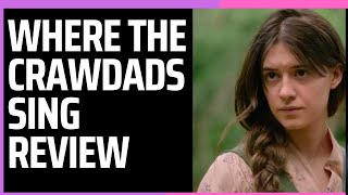 WHERE THE CRAWDADS SING MOVIE REVIEW [upl. by Lehar]